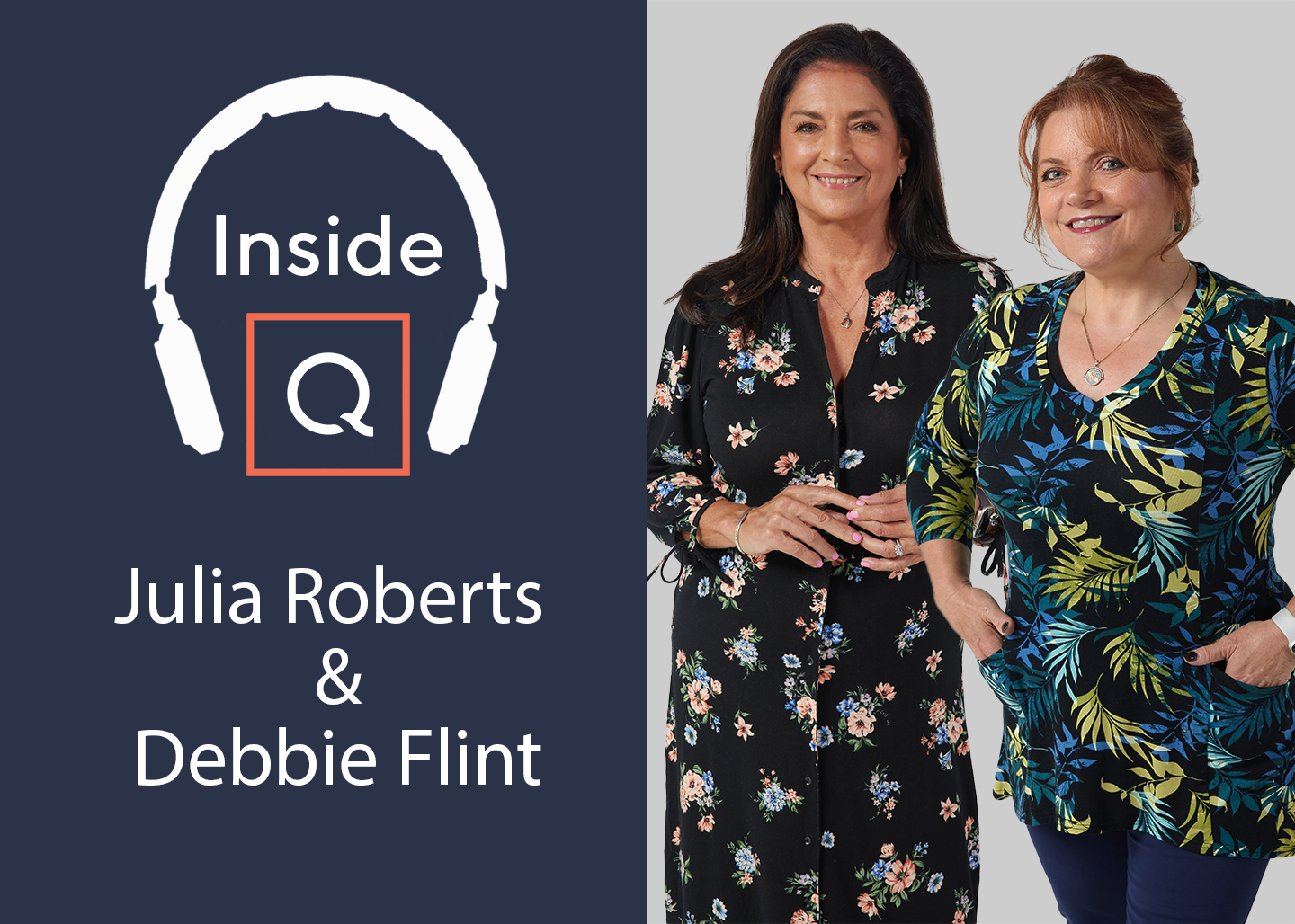 Inside QVC Podcast Episode 211 – Julia Roberts & Debbie Flint – Stories